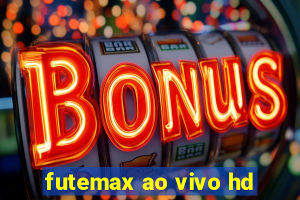 futemax ao vivo hd